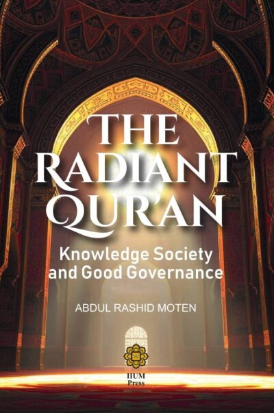 THE RADIANT QUR'AN: KNOWLEDGE SOCIETY AND GOOD GOVERNANCE